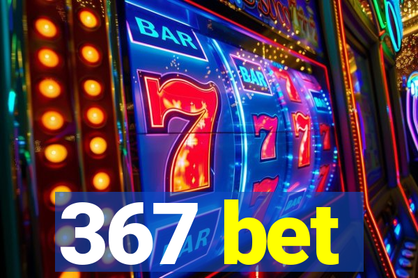 367 bet